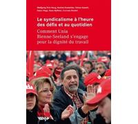 Le Syndicalisme À L'heure Des Défis Du Quotidien : Comment Unia Bienne-Seeland S'engage Pour La Dignité Du Travail
