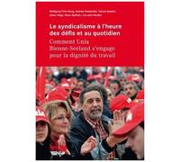 Le Syndicalisme À L'heure Des Défis Du Quotidien : Comment Unia Bienne-Seeland S'engage Pour La Dignité Du Travail