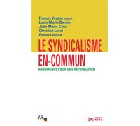 Le syndicalisme en-commun Arguments pour une refondation - Christian Laval - Syllepse Eds - broché - Essai