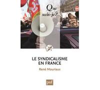 Le syndicalisme en France - René Mouriaux - Que Sais-Je - Poche - Etude