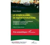 Pierre Rouxel – Le syndicalisme en restructurations – Engagements et pratiques – Broché – Essai