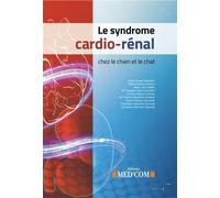 Le syndrome cardio renal chez le chien et le chat - Javier Duque Carrasco - Med'com - broché - Guide