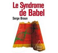 Le Syndrome de Babel Serge Braun (Auteur)