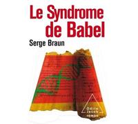 Le Syndrome de Babel - Serge Braun - Odile Jacob - broché - Roman