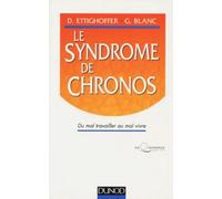 Le syndrome de Chronos : Du mal travailler au mal vivre