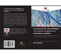 Le Syndrome De Crise Génétique : Un Nouveau Syndrome Aux Implications Multiples