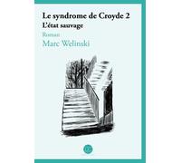 Le syndrome de Croyde - tome 2 L'état sauvage (02)