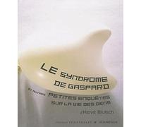 Le syndrome de Gaspard et autres petites enquêtes sur la vie des gens