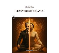 Le syndrome de Janus - Olivier Oger - Complicites Eds - broché - Roman