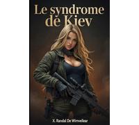 Le syndrome de Kiev