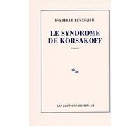 Le syndrome de Korsakoff Isabelle Lévesque (Auteur)
