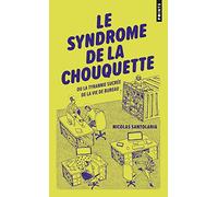 Le Syndrome de la chouquette – Ou La Tyrannie sucrée de la vie de bureau