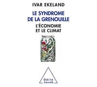 Le Syndrome de la grenouille: L'Economie et le climat