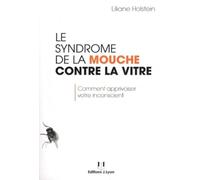 Le syndrome de la mouche contre la vitre, comment apprivoiser votre insconscient