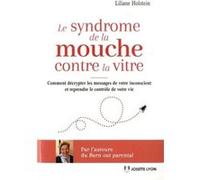 Le syndrome de la mouche contre la vitre Liliane Holstein (Auteur)