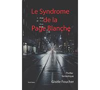 Le Syndrome de la Page Blanche: Thriller fantastique