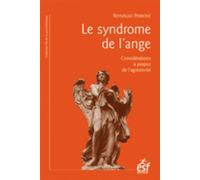 Le syndrome de l'ange Quand l'agressivité est déficiente - Reynaldo Perrone - Esf - broché - Essai