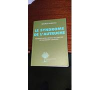 Le Syndrome de l'autruche: Pourquoi notre cerveau veut ignorer le changement climatique