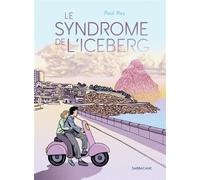 Le syndrome de l'iceberg - Paul Rey - Sarbacane - relié - Roman graphique