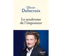 Le syndrome de l'imposteur Olivier Delacroix (Auteur)