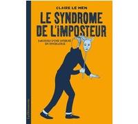 Le syndrome de l'imposteur - Parcours d'une interne en psychiatrie Claire Le Men (Auteur)