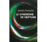 Le syndrome de Neptune - Janine Fontaine - Grancher - broché - Essai