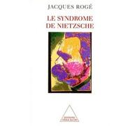Le Syndrome de Nietzsche - Jacques Rogé - Odile Jacob - broché - Livre