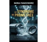 LE SYNDROME DE PROMÉTHÉE