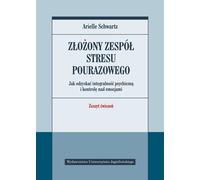 Le syndrome de stress post-traumatique complexe. Comment retrouver l'intégrité mentale et le contrôle émotionnel. Cahier d'exercices