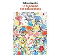 Le Syndrome des coeurs brisés - Salome Baudino - Lgf - Poche - Roman