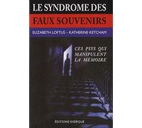 Le syndrome des faux souvenirs, Ces psys qui manipulent la mémoire