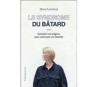 Le Syndrome du bâtard Marie Lemeland (Auteur)