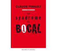 Le syndrome du bocal - Claude Pinault - Buchet-Chastel - broché - Récit