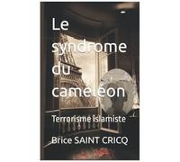 Le Syndrome Du Camã©Lã©On: Terrorisme Islamiste