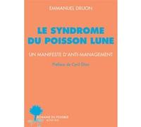 Emmanuel Druon – Le syndrome du poisson lune – Un manifeste d'anti-management – Broché