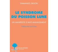 Le syndrome du poisson lune Emmanuel Druon (Auteur), Colibris (Editeur du volume)