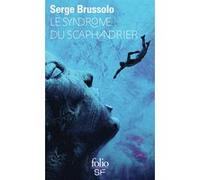 Le syndrome du scaphandrier Serge Brussolo (Auteur)