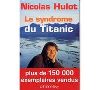 Le Syndrome du Titanic Nicolas Hulot (Auteur)