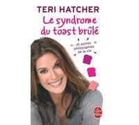 Le Syndrome du toast brûlé et autres philosophies de la vie