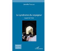 Le syndrome du voyageur: L'appel de l'Inde