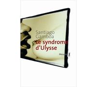 Le Syndrôme d'Ulysse - Santiago Gamboa - A.m. Metailie - broché - Roman