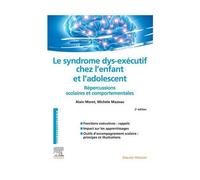Le Syndrome Dys-Exécutif Chez L'enfant Et L'adolescent