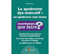 Le syndrome dys-executif : un syndrome encore mal connu
