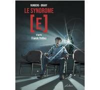 Le syndrome [E] Franck Thilliez (Auteur), Sylvain Runberg (Auteur), Luc Brahy (Dessinateur)