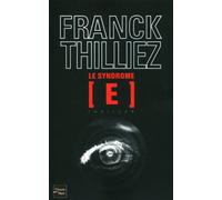 Le syndrome E - Franck Thilliez - Fleuve Eds - broché - Roman