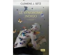Le syndrome indigo - Clemens J. Setz - Chambon Jacqueline - broché - Roman