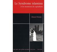 Le Syndrome Islamiste - Et Les Mutations Du Capitalisme