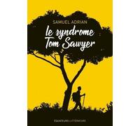 Le Syndrome Tom Sawyer
