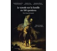 Le Synode Sur La Famille En 100 Questions - Trois Évêques Témoignent