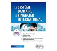 Le système bancaire et financier international - Jean-Marie Le Page - Ellipses - broché - Manuel